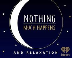 Image of Nothing Much Happens podcast