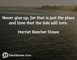 Never Give Up Harriet Beecher Stowe Quotes. QuotesGram via Relatably.com