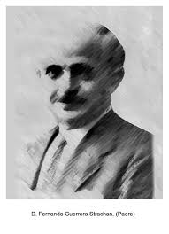 D. Fernando Guerrero Strachan (1879-1930), Alcalde de Málaga, 1928-1930. Ha proporcionado a la ciudad de Málaga de grandes construcciones entre ellas: la ... - strachanPadre