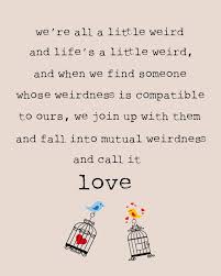 Our life together is a little weird ;) | Love | Pinterest | Weird ... via Relatably.com