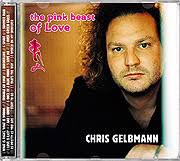 CHRIS GELBMANN The pink beast of Love release date: 7.10.2005 also available on iTunes Music Store and other download-platforms worldwide - pinkbeast_tray160