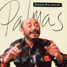 EDDIE PALMIERI - PALMAS Images?q=tbn:ANd9GcT9mUaDSzNWrPdA_J2ZBoSIzZr_ox1-bN13ypg3ABhixzohTmzdnA