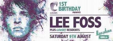 RA: Covert Events Mcr 1st Birthday Bash - Lee Foss &amp; Covert Residents at Gorilla, North - uk-0809-618988-front