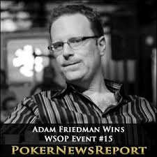 Adam Friedman Ohio&#39;s Adam Friedman picked up $269,037 after besting a 212-player field to win the $5,000 buy-in Seven-Card Stud Hi-Lo Split-8 or Better ... - adam-friedman