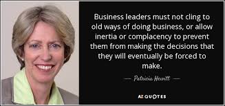 Patricia Hewitt quote: Business leaders must not cling to old ways ... via Relatably.com