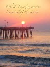 Sunrise and Sunset Quotes on Pinterest | Sunset Quotes, Sunrise ... via Relatably.com