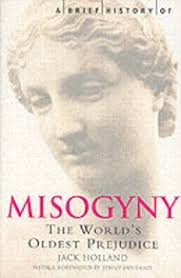 Rezension zu \u0026quot;A Brief History of Misogyny\u0026quot; von Jack Holland ...