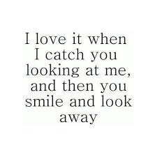 when i catch you looking at me #quote.....and then I say WHAT ... via Relatably.com