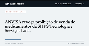 ANVISA revoga proibição de venda de medicamentos da SHPS Tecnologia e Serviços Ltda.