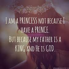 My Father is a King and He is GOD...More at http://quote-cp.tumblr ... via Relatably.com