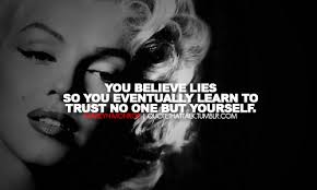 Trust No One But Yourself Quotes. QuotesGram via Relatably.com