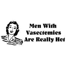 Vasectomy Quotes. QuotesGram via Relatably.com