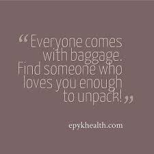 Baggage Quote on Pinterest | Amazing Man Quotes, Breaking Point ... via Relatably.com