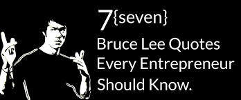 7 Bruce Lee Quotes Every Entrepreneur Should Know. — Radiant ... via Relatably.com