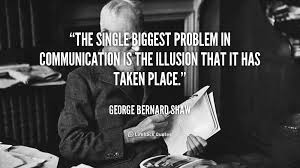 George Bernard Shaw Quotes Communication. QuotesGram via Relatably.com