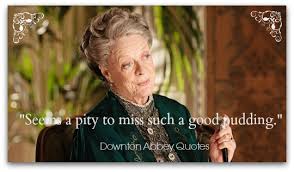 Lady Violet Quotes Downton Abbey. QuotesGram via Relatably.com