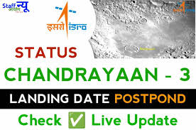 Vikram Lander's Recent Progress and Changes in Chandrayaan 3: Update on Status and Landing Date - 1