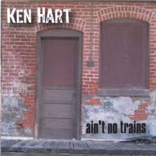 Ken Hart: Aint No Trains (CD) – jpc - 0811730501527