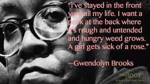 Best Black History Quotes: Gwendolyn Brooks on a Grittier Life ... via Relatably.com