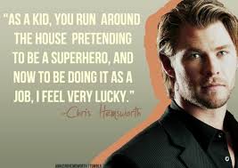 Chris Hemsworth Quotes. QuotesGram via Relatably.com