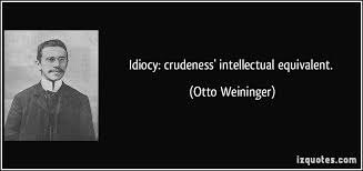 Famous quotes about &#39;Idiocy&#39; - QuotationOf . COM via Relatably.com