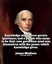 James Madison Discusses the Power of Knowledge [Quote] - Simple ... via Relatably.com