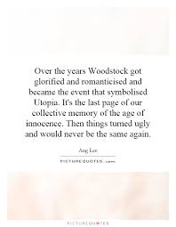 Over the years Woodstock got glorified and romanticised and... via Relatably.com