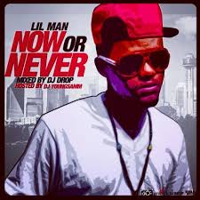 New mixtape from dCc member Lil Man featuring Tum Tum, Chalie Boy, Double Double, &amp; more - nowornever_zpsb8497607
