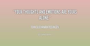 Quotes About Your Emotions. QuotesGram via Relatably.com