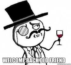 Image result for welcome back memes