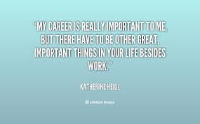 Katherine Heigl Quotes. QuotesGram via Relatably.com