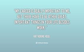 Katherine Heigl Quotes. QuotesGram via Relatably.com