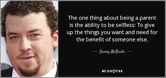 Danny McBride quote: The one thing about being a parent is the ... via Relatably.com