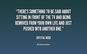 Crystal Reed Quotes. QuotesGram via Relatably.com