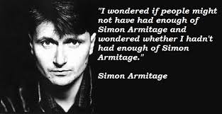 Simon Armitage&#39;s quotes, famous and not much - QuotationOf . COM via Relatably.com