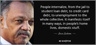 Jesse Jackson quote: People internalize, from the jail to student ... via Relatably.com