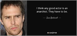 TOP 18 QUOTES BY SAM ROCKWELL | A-Z Quotes via Relatably.com