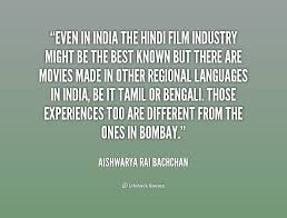 Even in India the Hindi film industry might be the best known but ... via Relatably.com