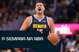 Nikola Jokić Domina! Kings Desmoronam na NBA: Resumo da Semana!