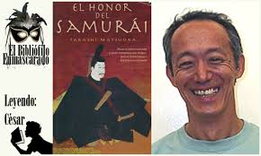 El honor del Samurai, Takashi Matsuoka. El otro día andaba por la biblioteca buscando algo que leer, y me topé con éste y su secuela, El puente de otoño. - el-honor-del-samurai-takashi-matsuoka
