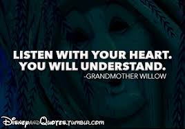 Disney Quotes — -Grandmother Willow (Pocahontas) via Relatably.com