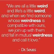 Quotes About Weirdness. QuotesGram via Relatably.com