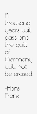 Hans Frank Quotes &amp; Sayings via Relatably.com