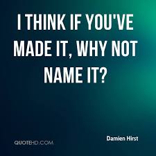 Damien Hirst Quotes. QuotesGram via Relatably.com