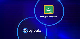 K-12 Education Redefined: Copyleaks Partners with Google Classroom