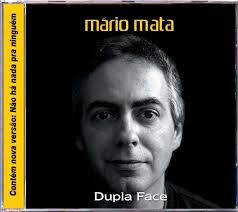 Imagens Mário Mata - Dupla Face Aumentar imagem - mario-mata-dupla-face~46073