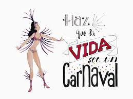 Resultado de imagen para frases de carnaval 2015