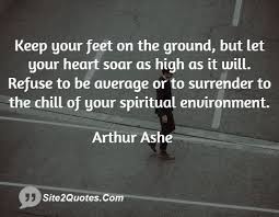 Keep your feet on the ground but let your heart soar as high as it ... via Relatably.com