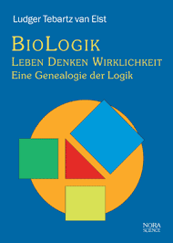 Ludger Tebartz van Elst: Biologik - Leben, Denken, Wirklichkeit ...
