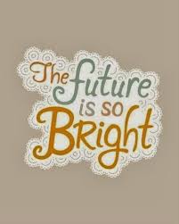 Bright Future Quotes on Pinterest | Keep Trying Quotes, Future ... via Relatably.com